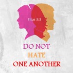 Do Not Hate One Another