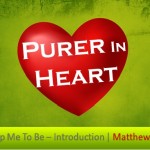 Purer in heart help me to be intro